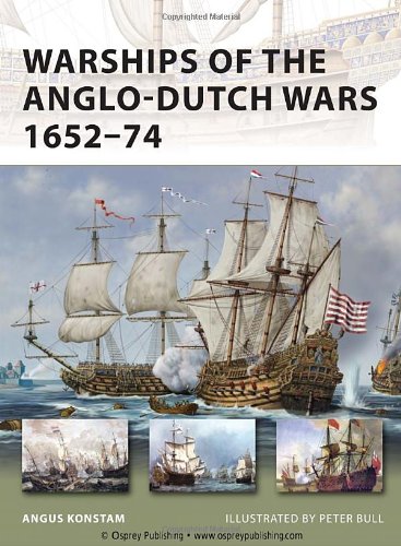 Warships Of The Anglodutch Wars 165274 Angus Konstam Peter Bull Illustrator