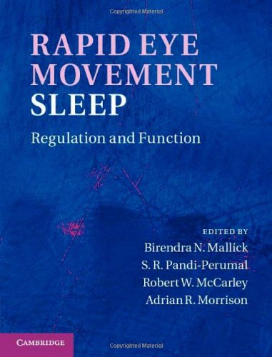 Rapid Eye Movement Sleep Regulation And Function 1st Edition Birendra N Mallick