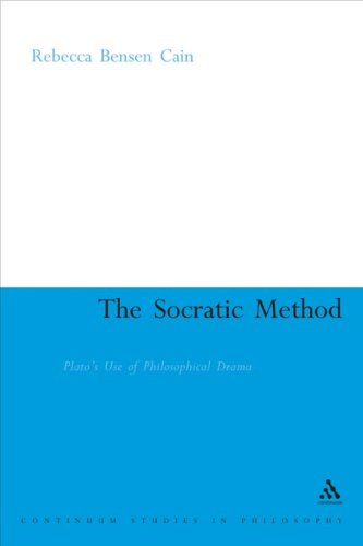 The Socratic Method Platos Use Of Philosophical Drama Continuum Studies In Ancient Philosophy First Edition Rebecca Bensen Cain
