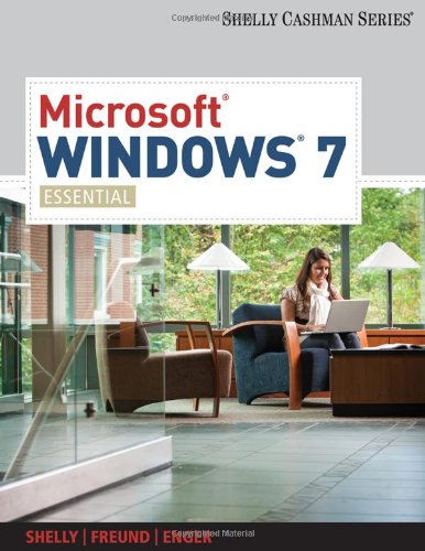 Microsoft Windows 7 Essential Shelly Cashman 1st Edition Gary B Shelly