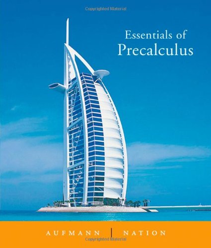 Essentials Of Precalculus 1st Richard N Aufmann Richard D Nation