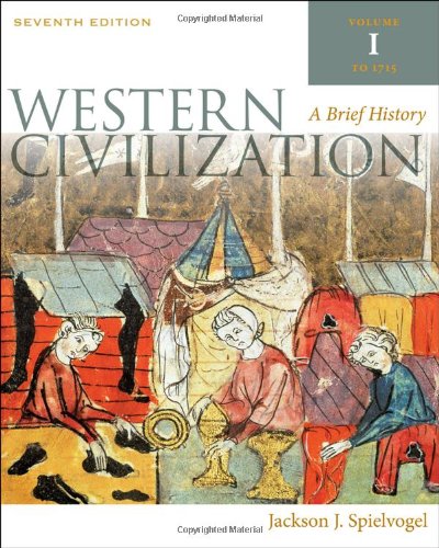 Western Civilization A Brief History Volume I To 1715 7th Edition Jackson J Spielvogel
