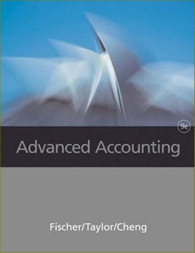 Advanced Accounting 9th Edition 8th Edition Paul M Fischer William J Taylor