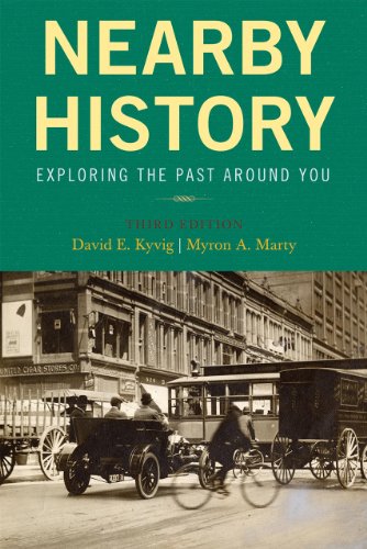 Nearby History Exploring The Past Around You American Association For State And Local History 3rd David E Kyvig
