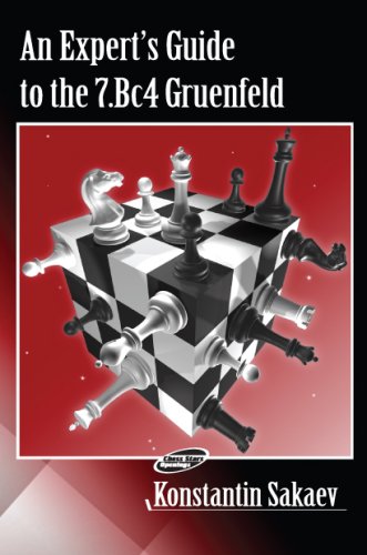 An Experts Guide To The 7bc4 Gruenfeld 1st Edition Konstantin Sakaev
