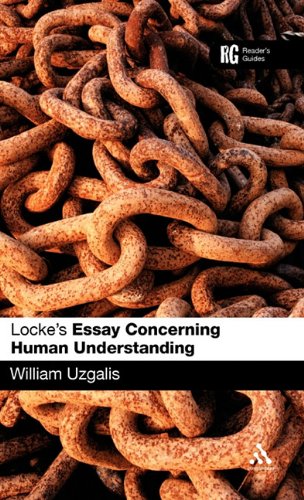 Lockes Essay Concerning Human Understanding A Readers Guide William Uzgalis