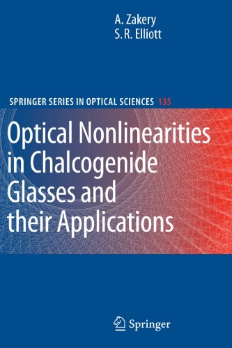 Optical Nonlinearities In Chalcogenide Glasses And Their Applications 1st Edition Dr A Zakery