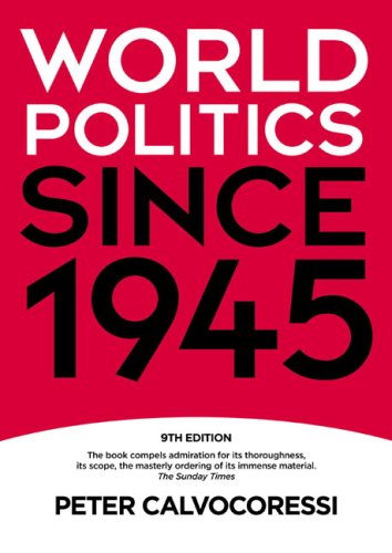 World Politics Since 1945 9th Edition 9th Edition Peter Calvocoressi