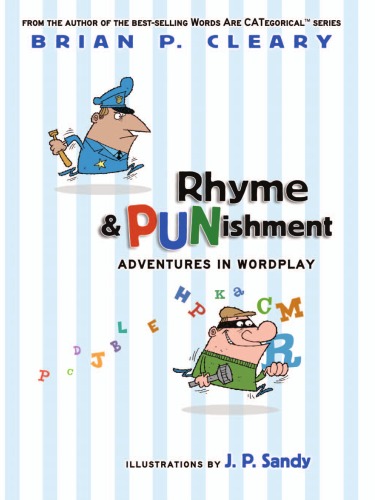 Rhyme Punishment Adventures In Wordplay Brian P Cleary