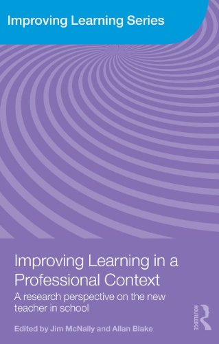 Improving Learning In A Professional Context A Research Perspective On The New Teacher In School James Mcnally