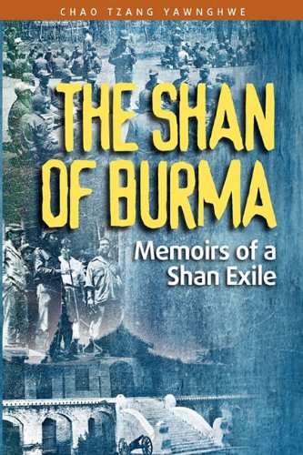 The Shan Of Burma Memoirs Of A Shan Exile Chao Tzang Yawnghwe
