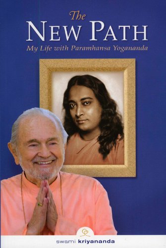 The New Path Third Edition My Life With Paramhansa Yogananda 2nd Swami Kriyananda