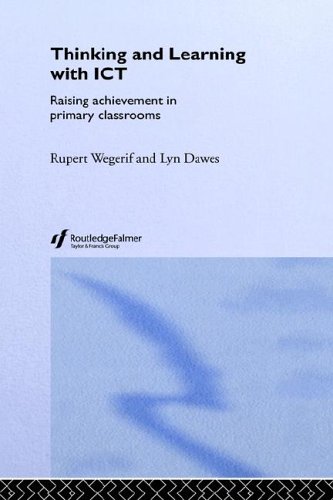 Thinking And Learning With Ict Raising Achievement In Primary Classrooms 1st Edition Lyn Dawes
