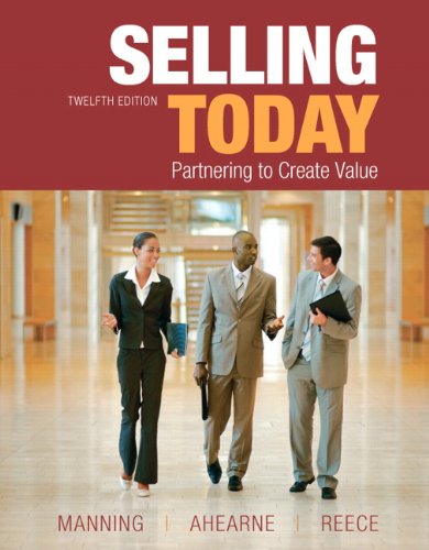 Selling Today Partnering To Create Value 12th Edition 12th Edition Gerald L Manning