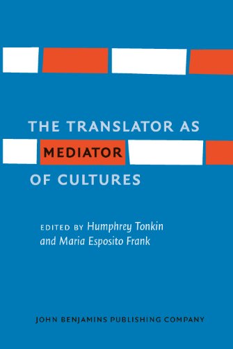 The Translator As Mediator Of Cultures Studies In World Language Problems Prof Dr Humphrey Tonkin