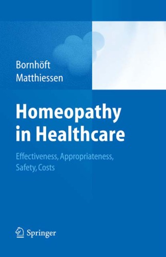 Homeopathy In Healthcare Effectiveness Appropriateness Safety Costs An Hta Report On Homeopathy As Part Of The Swiss Complementary Medicine Evaluation Programme Gudrun Bornhft