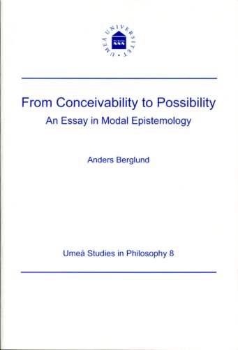 From Conceivability To Possibility An Essay In Modal Epistemology Anders Berglund