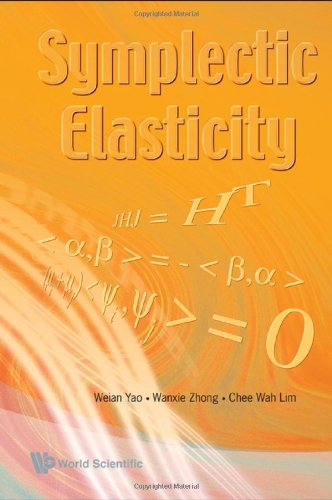 Symplectic Elasticity Weian Yao Wanxie Zhong Chee Wah Lim