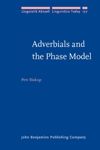 Adverbials And The Phase Model Linguistik Aktuell Linguistics Today 177 Petr Biskup