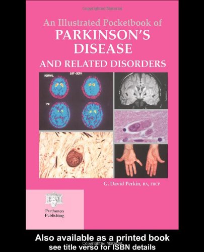 An Illustrated Pocketbook Of Parkinsons Disease And Related Disorders 1st Edition G David Perkin