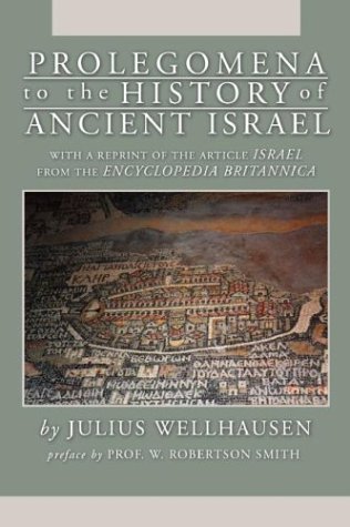 Prolegomena To The History Of Ancient Israel Julius Wellhausen