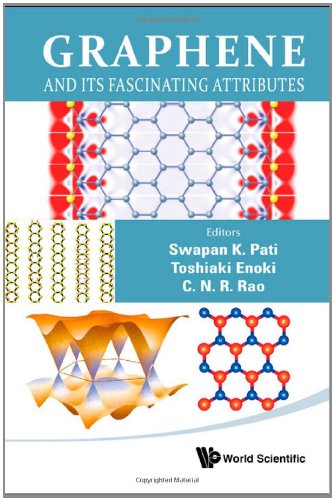 Graphene And Its Fascinating Attributes Swapan K Pati Toshiaki Enoki