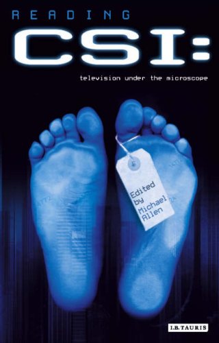Reading Csi Crime Tv Under The Microscope Reading Contemporary Television Michael Allen