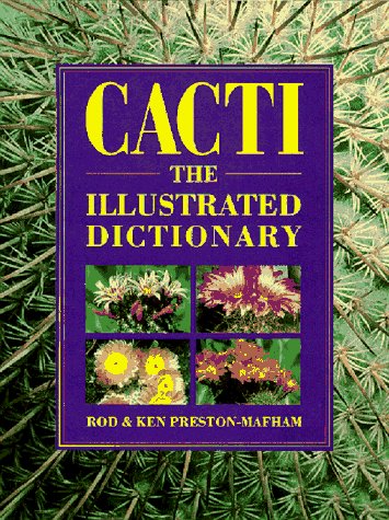 Cacti The Illustrated Dictionary Rod Prestonmafham Ken Prestonmafham