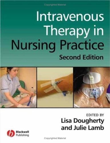 Intravenous Therapy In Nursing Practice 2nd Edition Lisa Dougherty
