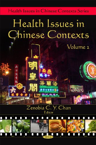 Health Issues In Chinese Contexts Volume 2 1st Edition Zenobia C Y Chan