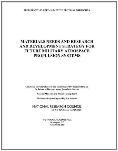 Materials Needs And Research And Development Strategy For Future Military Aerospace Propulsion Systems Committee On Materials Needs And Rd Strategy For Future Military Aerospace Propulsion Systems