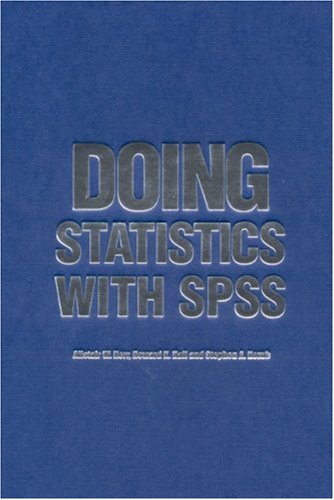 Doing Statistics With Spss 1st Alistair W Kerr Howard K Hall