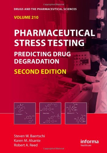 Pharmaceutical Stress Testing Predicting Drug Degradation 2nd Edition Drugs And The Pharmaceutical Sciences 2nd Steven W Baertschi