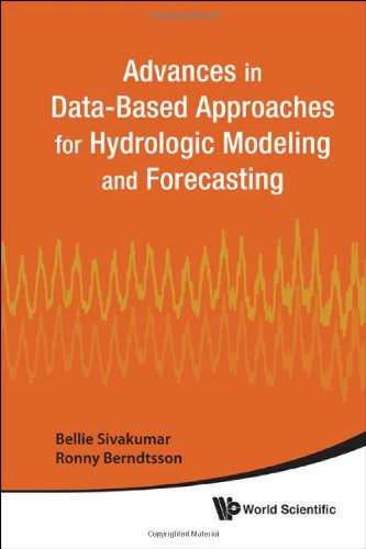 Advances In Databased Approaches For Hydrologic Modeling And Forecasting Bellie Sivakumar
