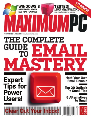 Maximum Pc July 2011 Issue July 2011 Future Plc Media With Passion