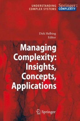Managing Complexity Insights Concepts Applications 1st Edition Dirk Helbing
