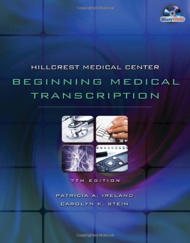 Hillcrest Medical Center Beginning Medical Transcription Seventh Edition 7th Patricia Ireland