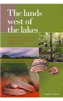 The Lands West Of The Lakes A History Of The Ajattappareng Kingdoms Of South Sulawesi 1200 To 1600 Ce Stephen C Druce