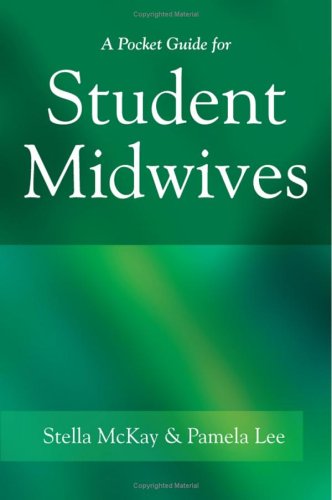 A Pocket Guide For Student Midwives 1st Edition Stella Mckaymoffat