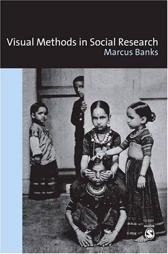Visual Methods In Social Research 1st Edition Dr Marcus Banks