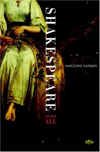 Shakespeare After All First Marjorie Garber