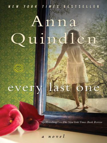 Every Last One Anna Quindlen