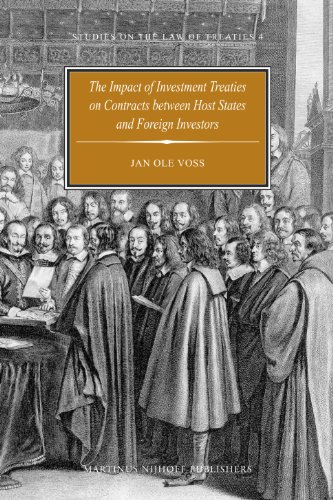 The Impact Of Investment Treaties On Contracts Between Host States And Foreign Investors Studies On The Law Of Treaties Voss