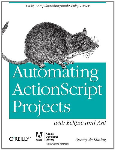 Automating Actionscript Projects With Eclipse And Ant Sidney De Koning