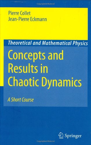 Concepts And Results In Chaotic Dynamics A Short Course Theoretical And Mathematical Physics 1st Edition Pierre Collet