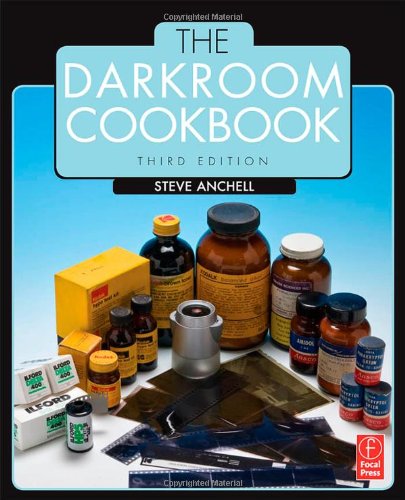 The Darkroom Cookbook 3 Ed 3rd Edition Anchell Steve
