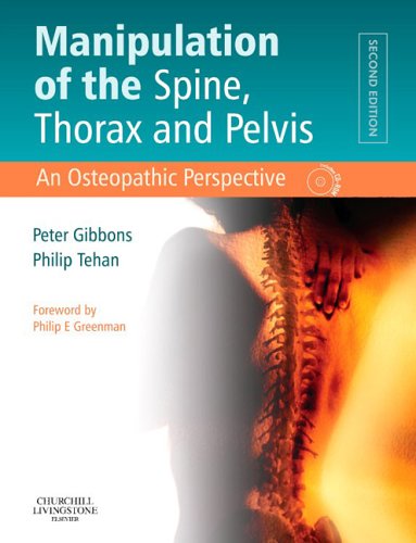 Manipulation Of The Spine Thorax And Pelvis An Osteopathic Perspective Second Edition 2nd Edition Peter Gibbons Mb Bs Do Dmsmed Mhsc