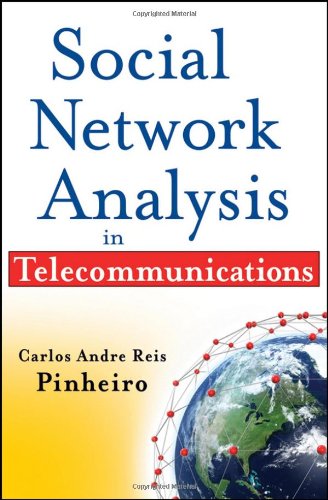 Social Network Analysis In Telecommunications Wiley And Sas Business Series 1st Edition Carlos Andre Reis Pinheiro