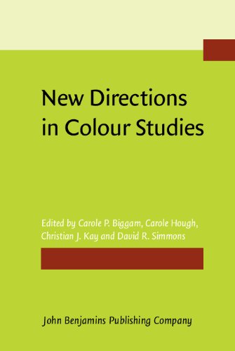 New Directions In Colour Studies Carole P Biggam Carole A Hough