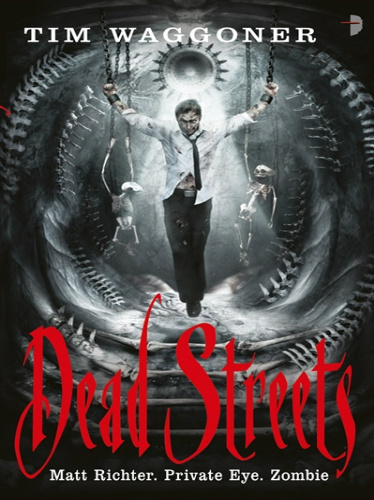 Dead Streets Tim Waggoner